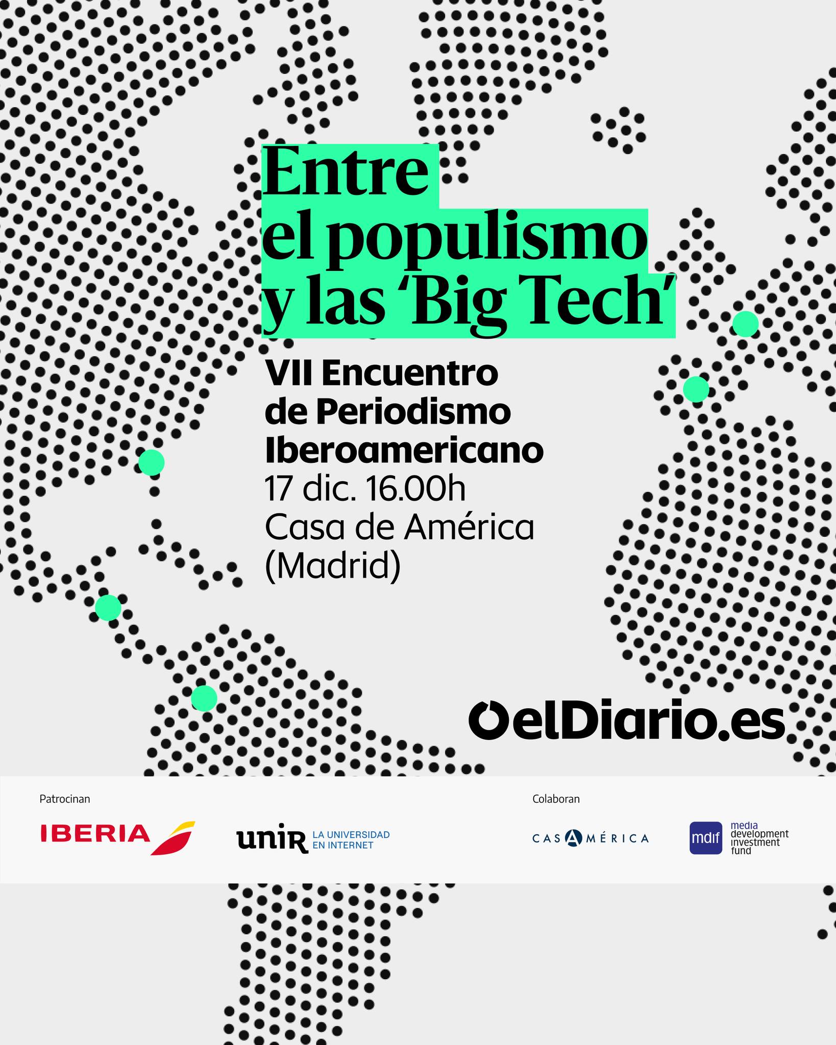 📰 VII Encuentro de Periodismo Iberoamericano de elDiario.es: ‘Entre el populismo y las ‘Big Tech’’. Una jornada dedicada a los desafíos actuales del periodismo en Iberoamérica: tecnología, colaboración, economía, medio ambiente y edición narrativa.

Programa:
🕓 16:00 | Bienvenida.
👥 Con León de la Torre, Ignacio Escolar.

🕓 16:10 | Entrevista.
👥 Con Carlos Fernando Chamorro, Ignacio Escolar.

🕠 16:45 | Mesa 1. ‘La mano invisible de las Big Tech’.
👥 Con Delia Rodríguez, José Luis Peñarredonda.
👥 Modera Carlos del Castillo.

🕠 17:30 | Entrevista. ‘El poder de la colaboración en América Latina’.
👥 Con Carlos Eduardo Huertas, Juanlu Sánchez.

🕕 18:15 | Mesa 2. ‘Nuevas voces para explicar la economía y el medio ambiente’.
👥 Con Valerie Cifuentes, Carmen Huidobro, Belén Hinojar.
👥 Modera María Ramírez.

🕢 18:55 | Entrevista. ‘El arte de editar la realidad’.
👥 Con Julio Villanueva Chang, Natalia Chientaroli.

🕢 19:25 | Cierre musical.
👥 Con Pedro Pastor.

📅 Miércoles 17 de diciembre.
⌚ 16:00.
📍 Anfiteatro Gabriela Mistral | acceso por C/ Marqués del Duero, 2.
🎟️ Entrada gratuita con reserva previa.
📡 Streaming en YouTube.

🤝 Con @eldiarioes.
🔗 Más información en nuestra web, enlace en la biografía.

#Periodismo #Iberoamérica #EncuentroIberoamericano #elDiarioes #Comunicación #Medios #Actualidad