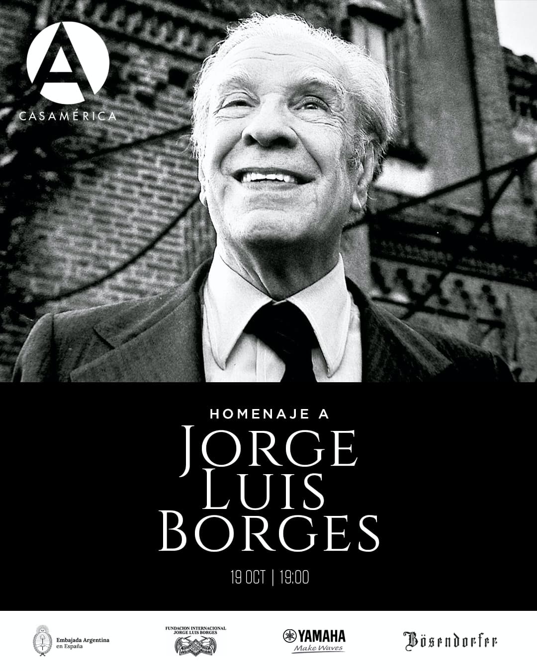 📚 Cuarenta años después de su fallecimiento, una velada rinde homenaje a Jorge Luis Borges y a uno de sus relatos más emblemáticos: ‘El Aleph’.

El encuentro propone una lectura dramatizada de fragmentos de este texto esencial del universo borgiano, en el que convergen el tiempo, el infinito, la memoria, la identidad y la búsqueda de una totalidad imposible de abarcar.

La palabra, la interpretación y la música en vivo al piano dialogarán para acercarnos a la singular dimensión literaria y filosófica de Borges y celebrar una obra cuya influencia ha trascendido fronteras y generaciones.

👥 Con Imanol Arias, Ana Arias, Romina Balestrino y Pablo Citarella.

🤝 Con la Embajada de la República Argentina en España y la Fundación Internacional Jorge Luis Borges.

📅 Lunes 19 de octubre.
⌚ 19:00.
📍 Anfiteatro Gabriela Mistral | acceso por C/ Marqués del Duero, 2.
🎟️ Entrada libre hasta completar aforo.

🔗 Más información: https://www.casamerica.es/literatura/homenaje-jorge-luis-borges