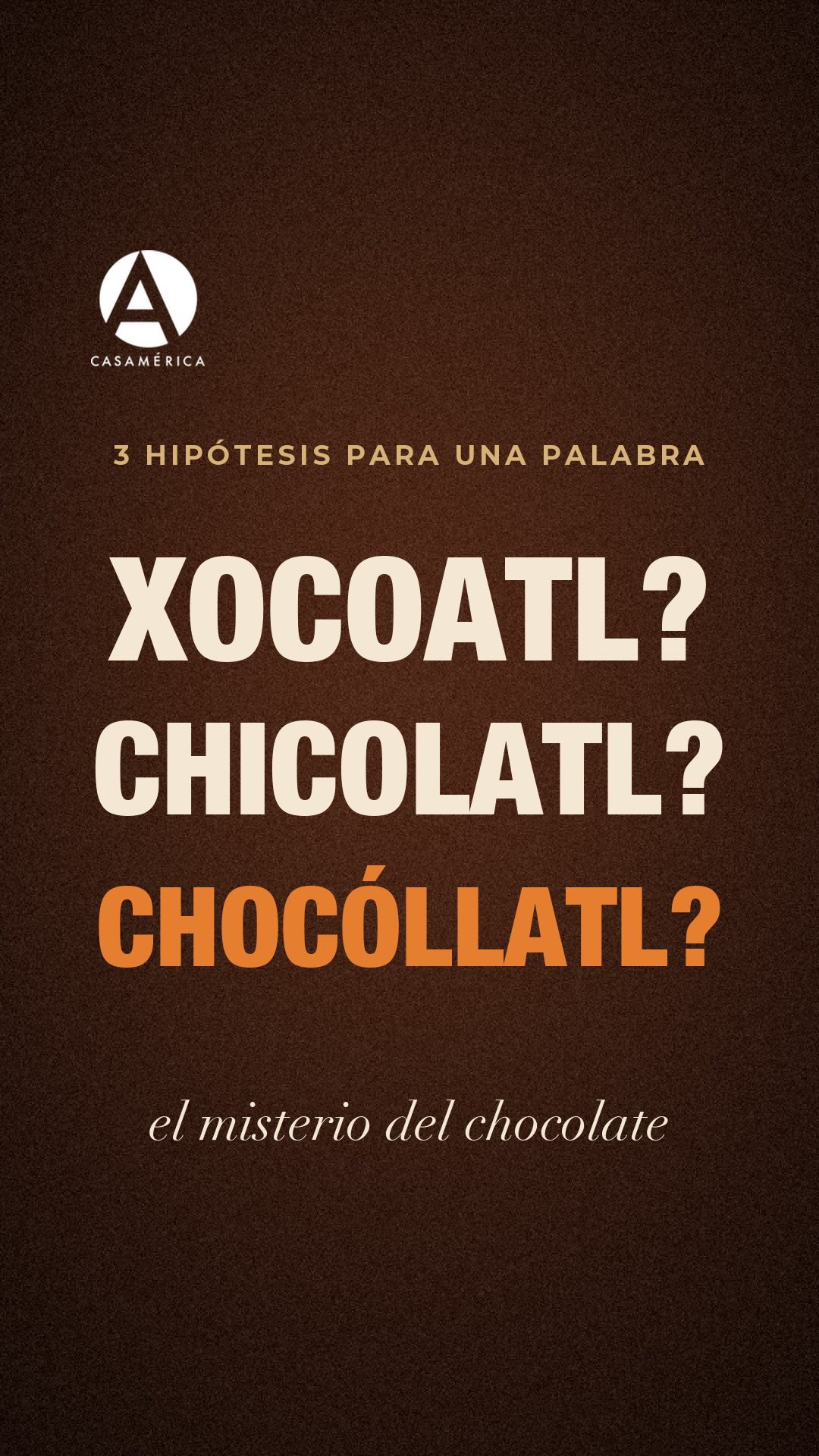 ¿Sabías que nadie sabe con certeza de dónde viene la palabra «chocolate»?

Los mexicas tomaban una bebida de cacao a la que llamaban cacáhuatl, «agua de cacao». La palabra «chocolate» no aparece por escrito hasta 1581, en un documento de México, y su origen sigue discutiéndose: hay quien la relaciona con xocoatl («agua amarga»), con chicolatl («bebida batida») o con chocóllatl, el término que recogió el médico Francisco Hernández.

Según los historiadores Sophie y Michael Coe, el chocolate llegó a Europa en 1544, con una delegación maya ante el futuro Felipe II. Desde el español, la palabra pasó al francés, al italiano y al inglés, donde se documenta en 1604.
Fuentes: · RAE, Diccionario histórico de la lengua española, s. v. «chocolate»: https://www.rae.es/dhle/chocolate

· A. Hernández Triviño, «Chocolate: historia de un nahuatlismo», Estudios de Cultura Náhuatl 46 (UNAM), 2013

· K. Dakin y S. Wichmann, «Cacao and Chocolate: A Uto-Aztecan perspective», Ancient Mesoamerica, 2000

· S. D. Coe y M. D. Coe, The True History of Chocolate · Merriam-Webster, «chocolate» (primer uso en inglés, 1604)

#Chocolate #Etimología #CasaDeAmérica