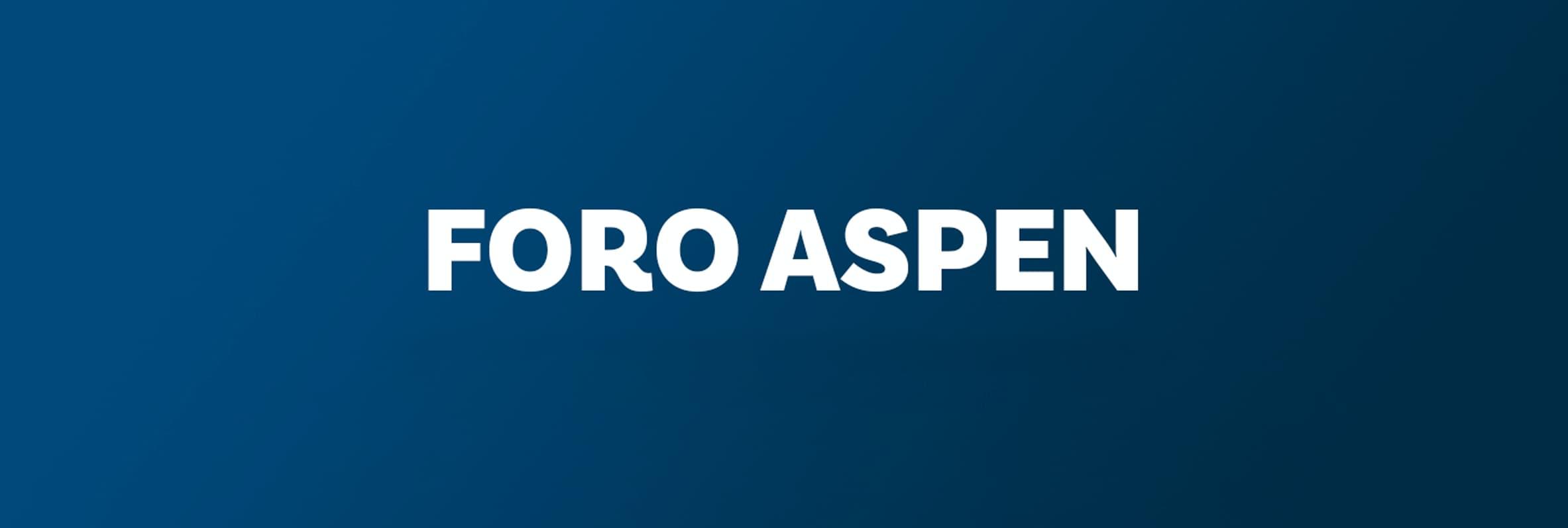 Foro Aspen: construir juntos el bien común