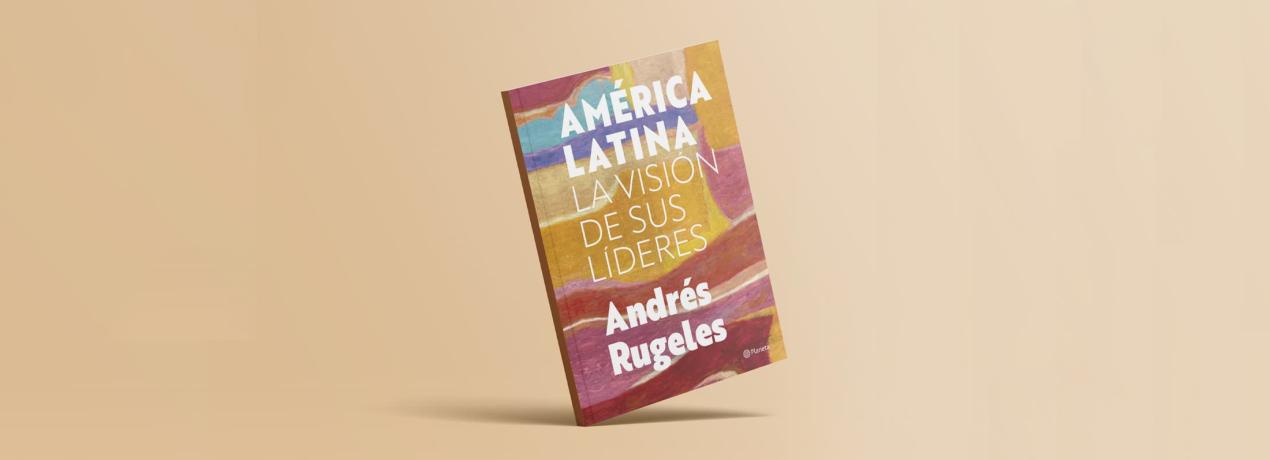 América Latina: la visión de sus líderes