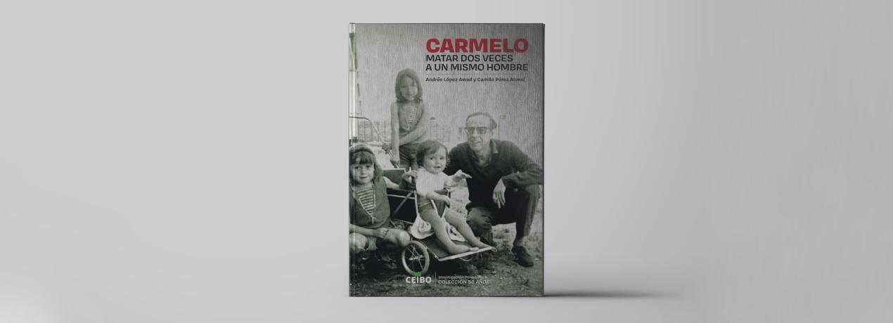 Carmelo. Matar dos veces a un mismo hombre