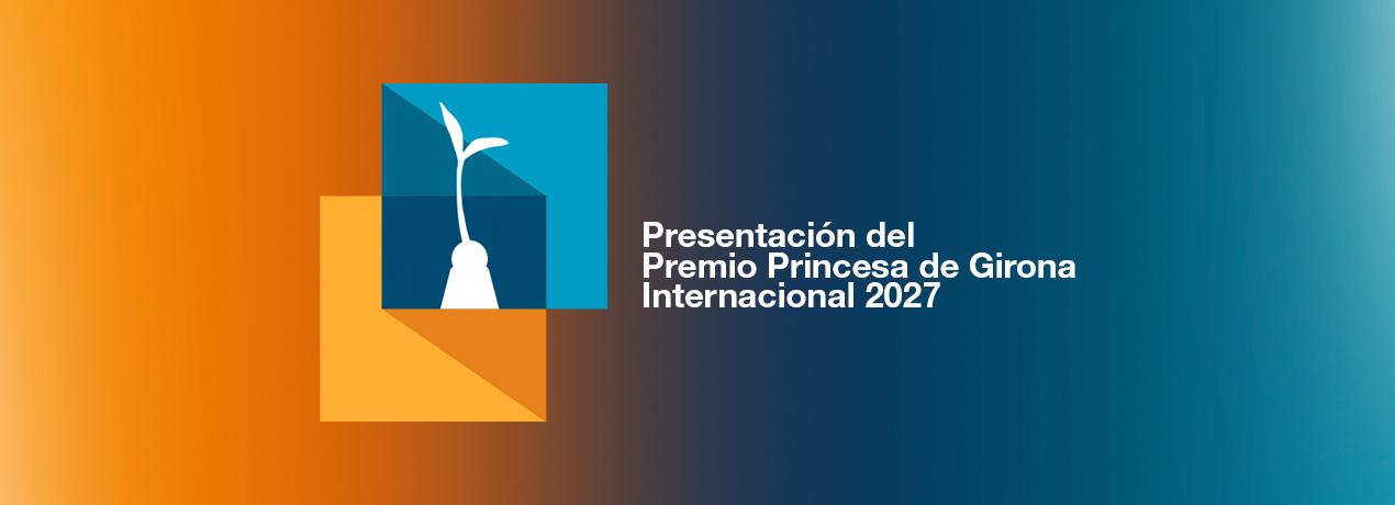 Presentación del Premio Princesa de Girona Internacional 2027