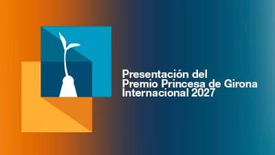 Presentación del Premio Princesa de Girona Internacional 2027